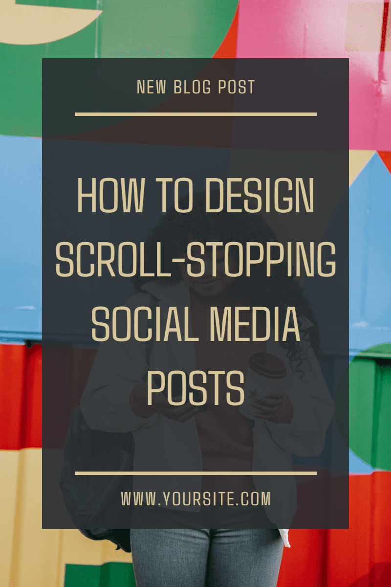 Scroll Stopping Social Media Posts Blog Post